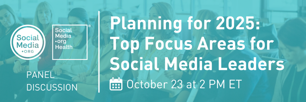 Planning for 2025: Top Focus Areas for Social Media Leaders